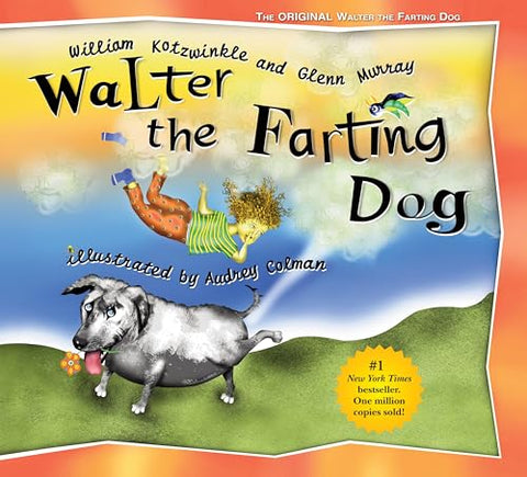 Walter le chien qui pète : un pet triomphal et une histoire intemporelle qui touchent les cœurs depuis des décennies — un livre pour enfants hilarant