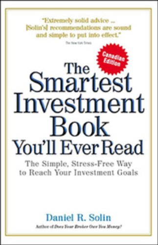 Le livre sur les investissements le plus intelligent que vous lirez jamais – édition canadienne : la méthode simple et sans stress pour atteindre vos objectifs d’investissement