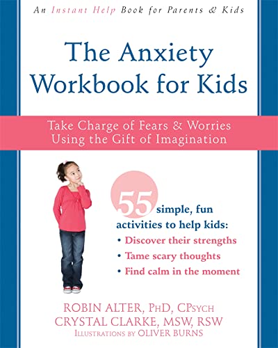Le cahier d’activités contre l’anxiété pour les enfants : apprivoiser ses peurs et ses inquiétudes grâce au pouvoir de l’imagination