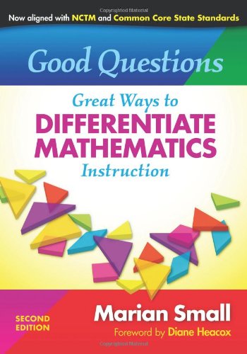Good Questions: Great Ways to Differentiate Mathematics Instruction (0)