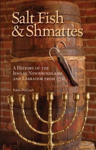 Poisson salé et shmattes : une histoire des Juifs de Terre-Neuve-et-Labrador depuis 1770