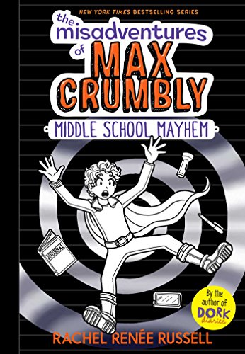 The Misadventures of Max Crumbly 2: Middle School Mayhem