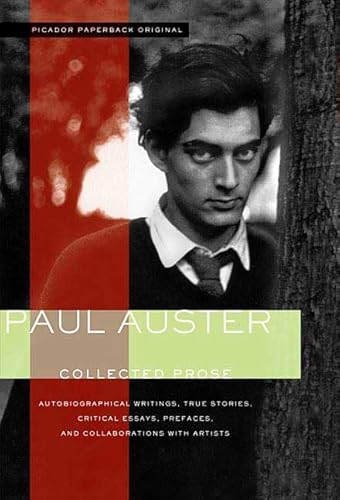 Prose réunie : Écrits autobiographiques, récits vrais, essais critiques, préfaces et collaborations avec des artistes