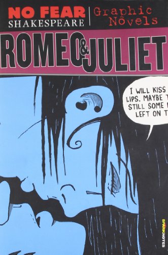 Romeo and Juliet (No Fear Shakespeare Graphic Novels) (Volume 3) (No Fear Shakespeare Illustrated)