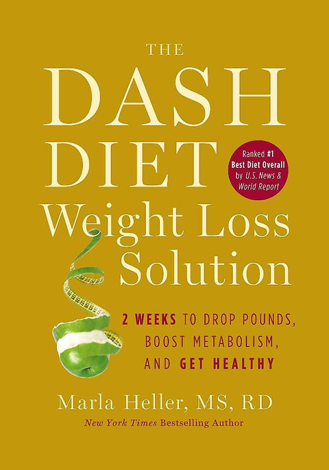 La solution de régime DASH pour perdre du poids : 2 semaines pour perdre des kilos, stimuler le métabolisme et se mettre en bonne santé
