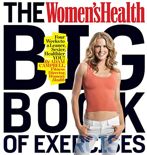Le grand livre des exercices de Women's Health : quatre semaines pour une silhouette plus mince, plus sexy et en meilleure santé !
