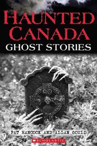 Canada hanté : histoires de fantômes