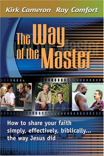 Way of the Master : Comment partager votre foi simplement, efficacement et selon la Bible — comme Jésus le faisait