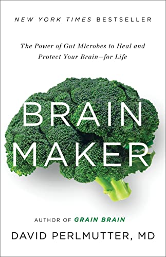 Brain Maker : Le pouvoir des microbes intestinaux de soigner et protéger votre cerveau pour la vie