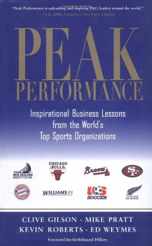 Peak Performance: Inspirational Business Lessons from the World's Top Sports Organizations