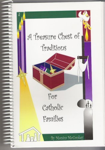 A Treasure Chest of Traditions (For Catholic Families)