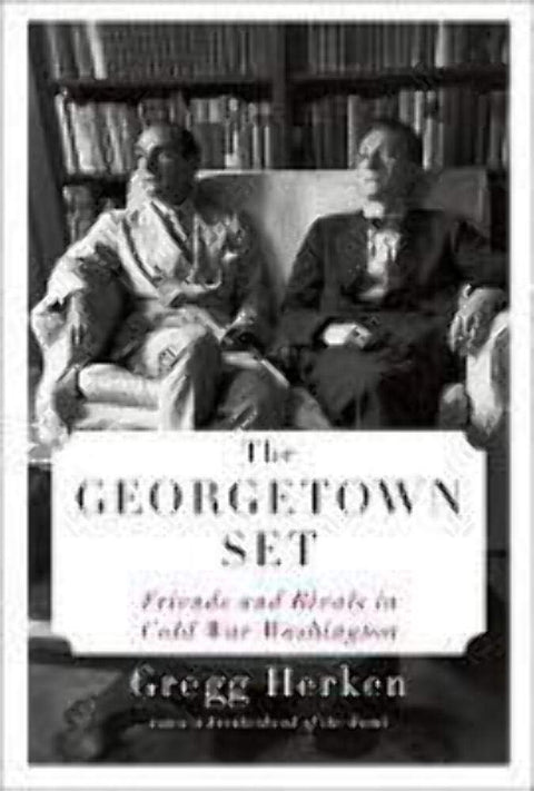 Le cercle de Georgetown : Amis et rivaux dans le Washington de la guerre froide
