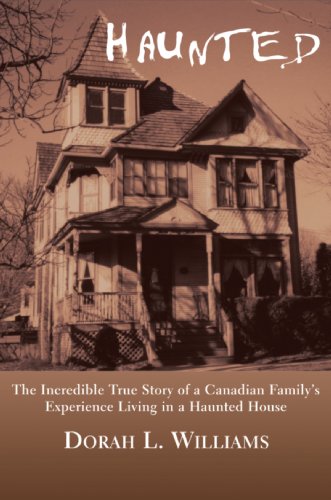 Hantée : L'incroyable histoire vraie de l'expérience d'une famille canadienne vivant dans une maison hantée