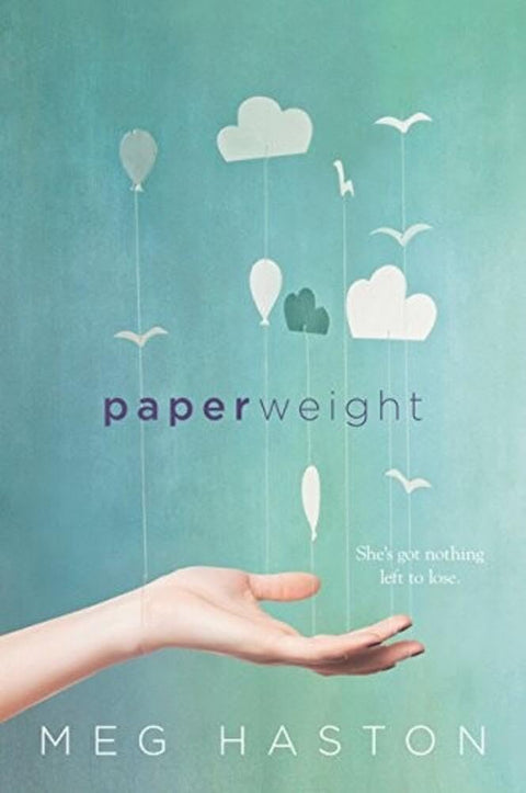 Paperweight: A Haunting YA Novel of Guilt, Grief, and Surviving a Life-Threatening Eating Disorder