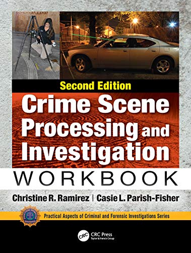 Cahier d’exercices sur le traitement et l’investigation des scènes de crime, deuxième édition (Aspects pratiques des enquêtes criminelles et médico-légales)