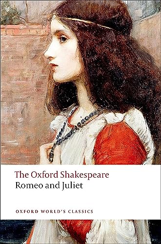 Romeo and Juliet: The Oxford ShakespeareRomeo and Juliet (Oxford World's Classics)