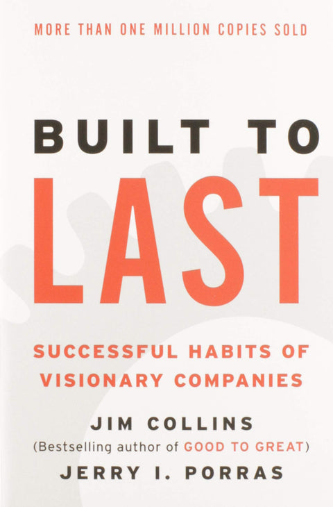 Built to Last: Successful Habits of Visionary Companies: 2