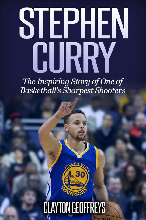 Stephen Curry: The Inspiring Story of One of Basketball's Sharpest Shooters
