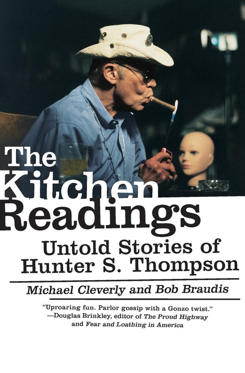 Les lectures de cuisine : histoires inédites de Hunter S. Thompson – une biographie dangereuse de cascades professionnelles et d’armes à feu