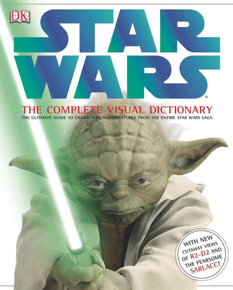 Star Wars : Le dictionnaire visuel complet : le guide ultime des personnages et créatures de toute la saga Star Wars