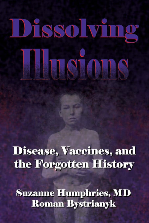Dissoudre les illusions : maladies, vaccins et l’histoire oubliée
