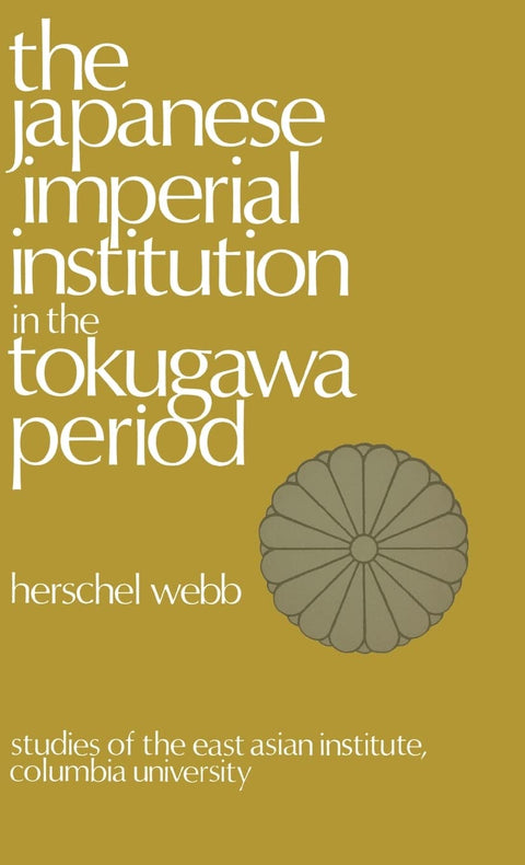 The Japanese Imperial Institution in the Tokugawa Period