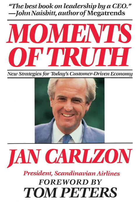 Moments of Truth: How the SAS President and CEO Adapted to the New Customer-Driven Economy