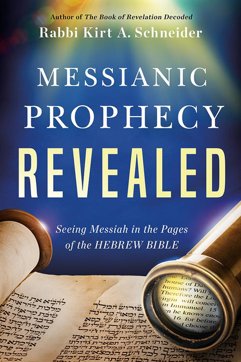 Prophétie messianique révélée : voir le Messie dans les pages de la Bible hébraïque