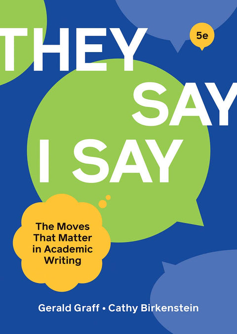 They Say I Say : Les ressorts de l'écriture académique