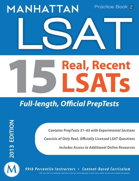 15 Real, Recent LSATs: Manhattan LSAT Practice Book