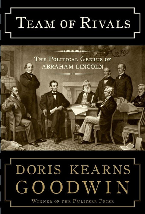 L'équipe de rivaux : Le génie politique d'Abraham Lincoln