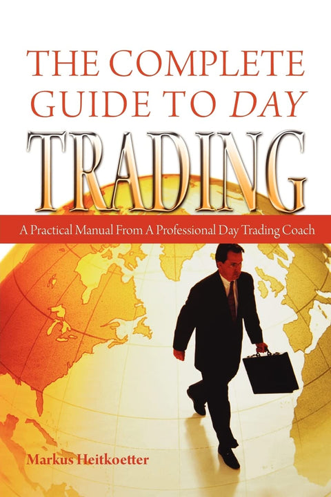 Le guide complet du day trading : un manuel pratique rédigé par un coach professionnel en day trading