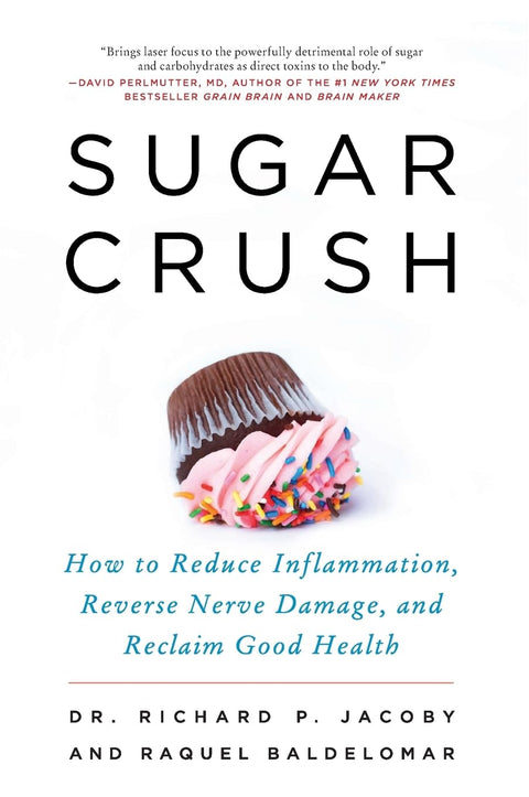 Le piège du sucre : comment réduire l’inflammation, inverser les lésions nerveuses et retrouver une bonne santé