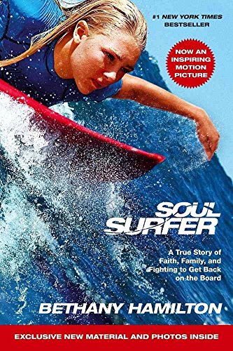 Soul Surfer - Movie Tie-In: A True Story of Faith, Family, and Fighting to Get Back on the Board