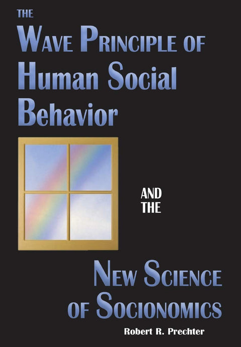 Le principe ondulatoire du comportement social humain et la nouvelle science de la socionomique