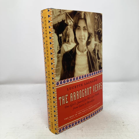 The Arrogant Years: One Girl's Search for Her Lost Youth, from Cairo to Brooklyn