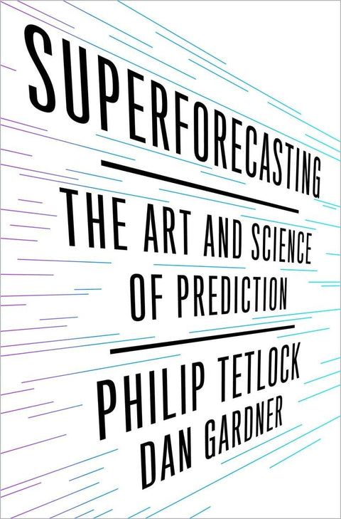 Superprévisions : l'art et la science de la prédiction