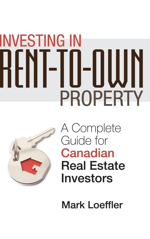 Investir dans l'immobilier locatif avec option d'achat : un guide complet pour les investisseurs immobiliers canadiens