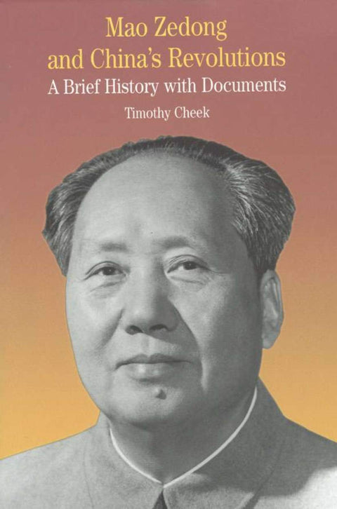 Mao Zedong China's Revolution: A Brief History with Documents (The Bedford Series in History and Culture)