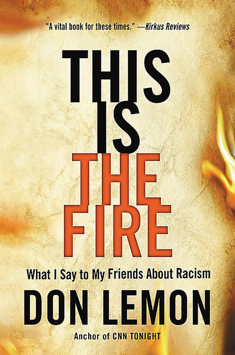 Voici le feu : ce que je dis à mes amis sur le racisme