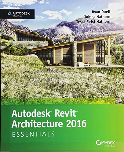 Autodesk Revit Architecture 2016 Essentials : Autodesk Official Press