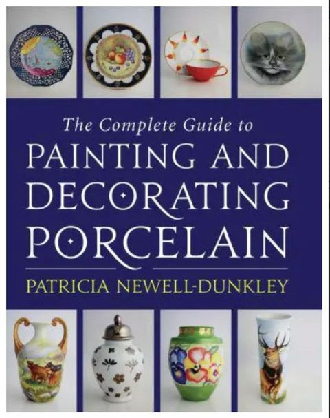 Le guide complet de la peinture et de la décoration de la porcelaine