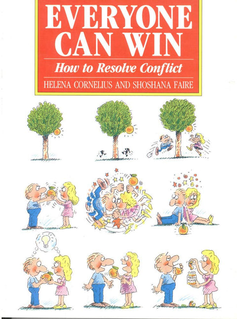 Everyone Can Win: How to Resolve Conflict