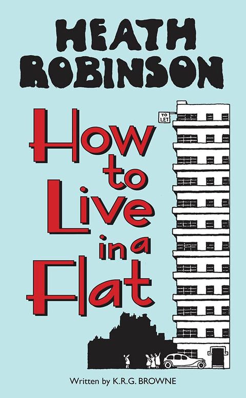 Heath Robinson : Comment vivre dans un appartement