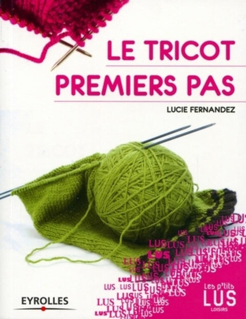 Le tricot premiers pas (Les P''tits Lus)