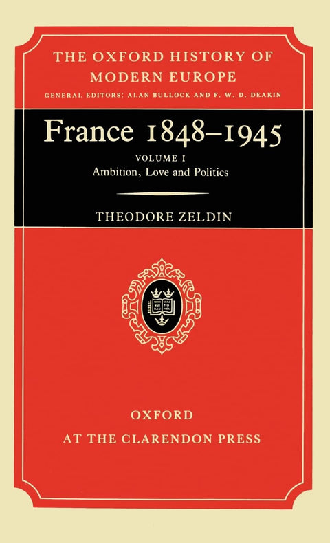 La France de 1848 à 1945, vol. 1 : Ambition, amour et politique