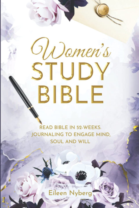 Bible d'étude pour les femmes : Lisez la Bible en 52 semaines. Journal pour nourrir l'esprit, l'âme et la volonté