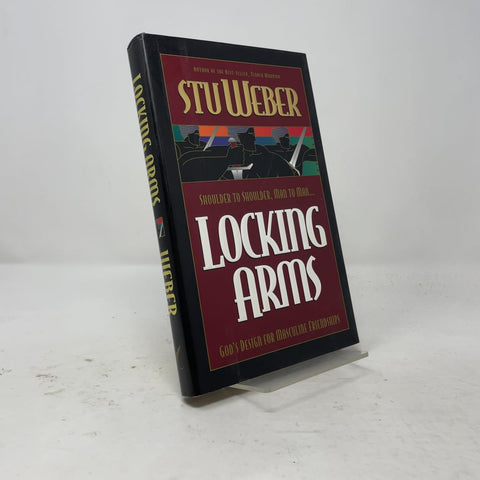 Locking Arms: Shoulder to Shoulder, Man to Man...God's Design for Masculine Friendships