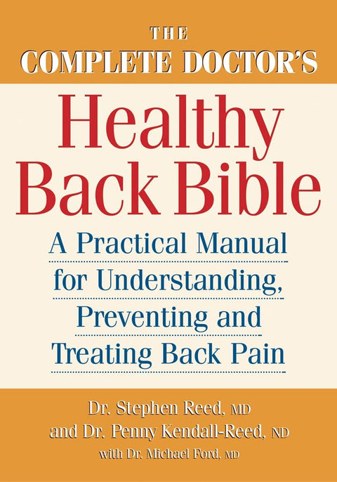 La Bible complète du dos en bonne santé, par un médecin : guide pratique pour comprendre, prévenir et traiter le mal de dos