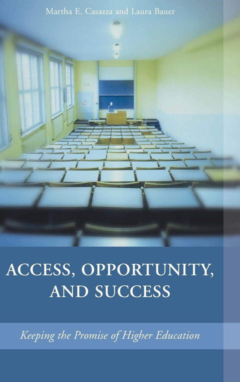 Access, Opportunity, And Success: Keeping the Promise of Higher Education